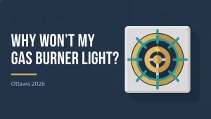 Why won't my gas burner light flat illustration for an Ottawa repair guide